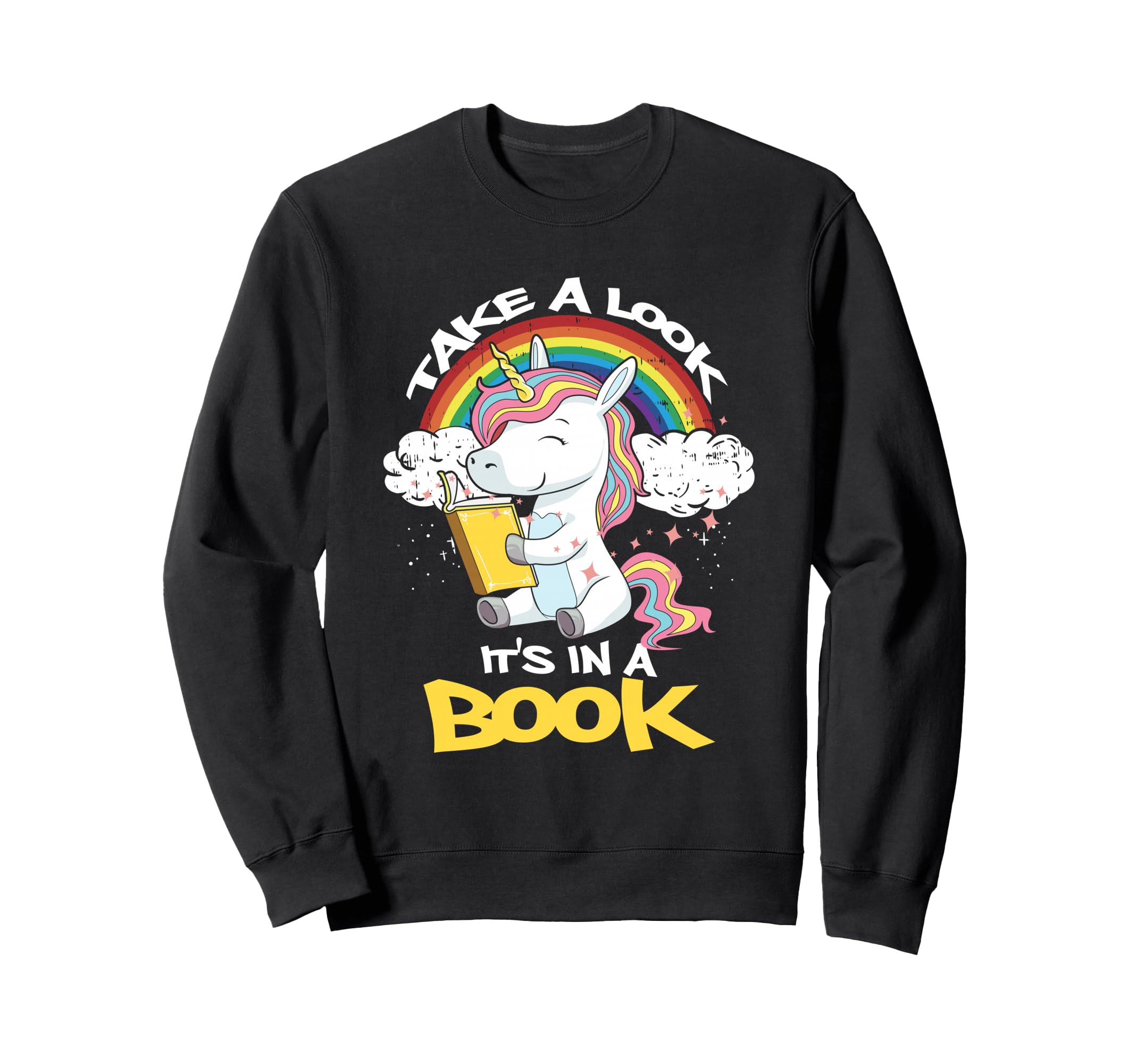 Take Its Book Rainbow Unicorn Sweatshirt - Fun Novelty Design Unisex - T-Shirt, Sweatshirt, Hoodie