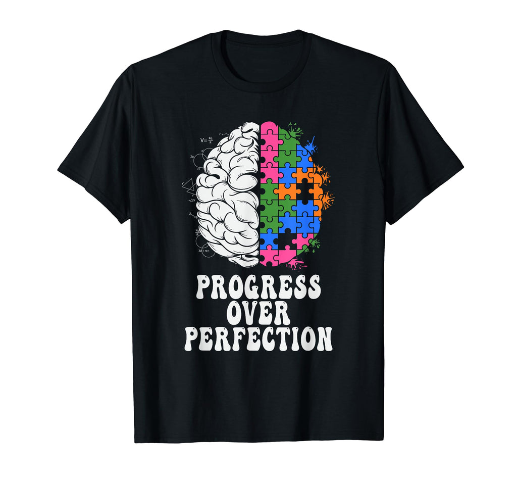 Progress Over Perfection Aba Therapist T-Shirt - Streetwear Style Unisex - T-Shirt, Sweatshirt, Hoodie