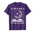Funny To Ban Book Is Fear Its Magic T-Shirt - Trendy Graphic Men Women - T-Shirt, Sweatshirt, Hoodie