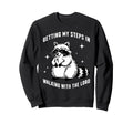 Getting My Steps Walking Lord Sweatshirt - Novelty Apparel for Adults - T-Shirt, Sweatshirt, Hoodie