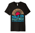 Funny Hold Partner Im Overstimulated Groovy T-Shirt - Unique Graphic Unisex - T-Shirt, Sweatshirt, Hoodie