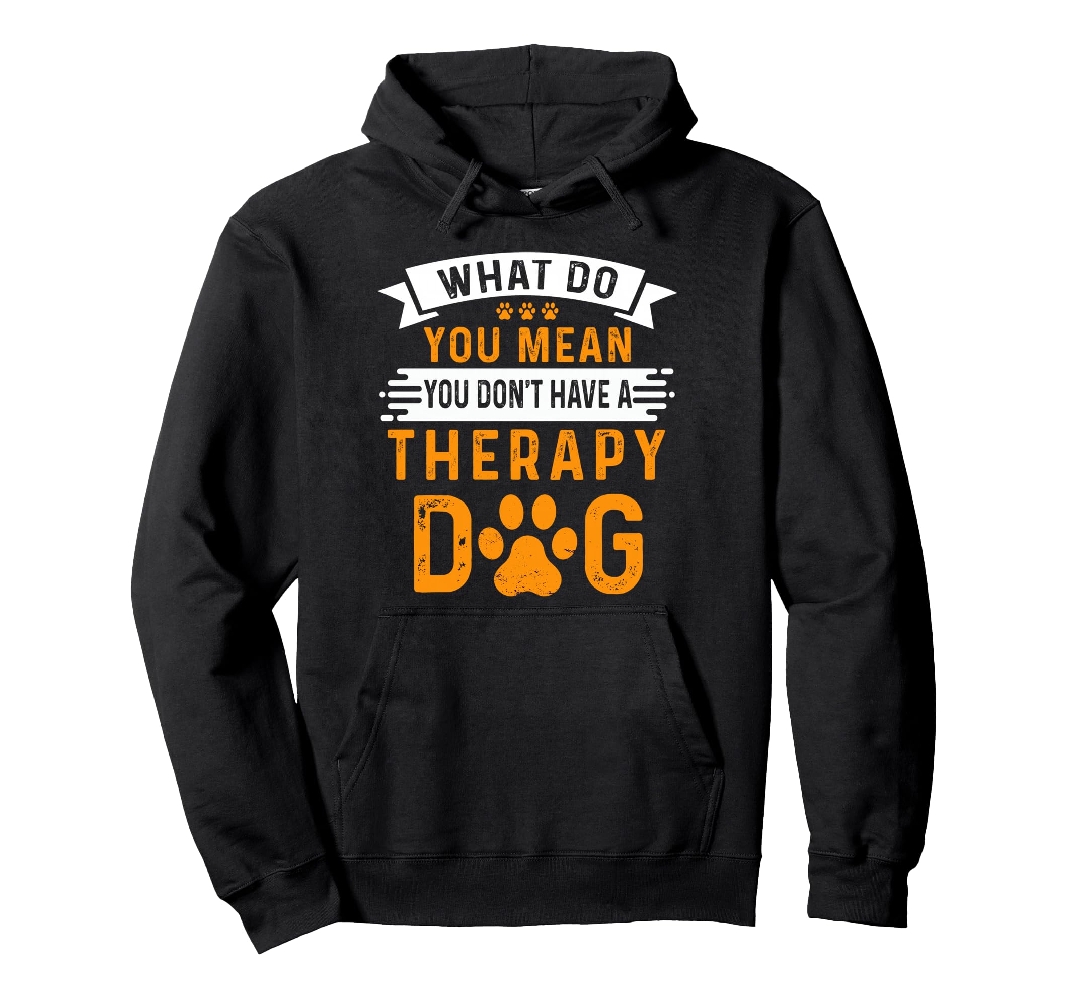 Service Dog Funny Therapy Dog Hoodie - Fun Novelty Design Men Women - T-Shirt, Sweatshirt, Hoodie