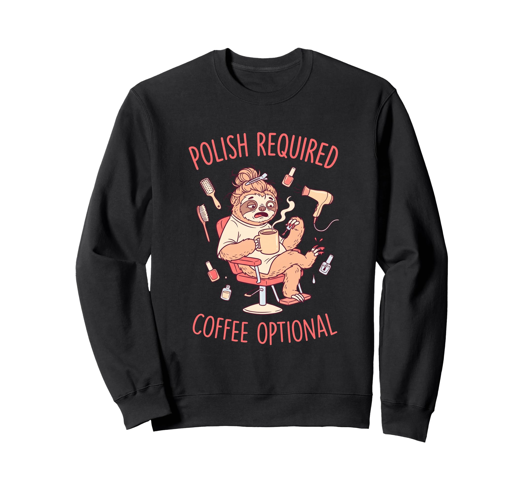 Funny Sloth Beauty Salon Spa Sweatshirt - Casual Everyday Wear Men Women - T-Shirt, Sweatshirt, Hoodie