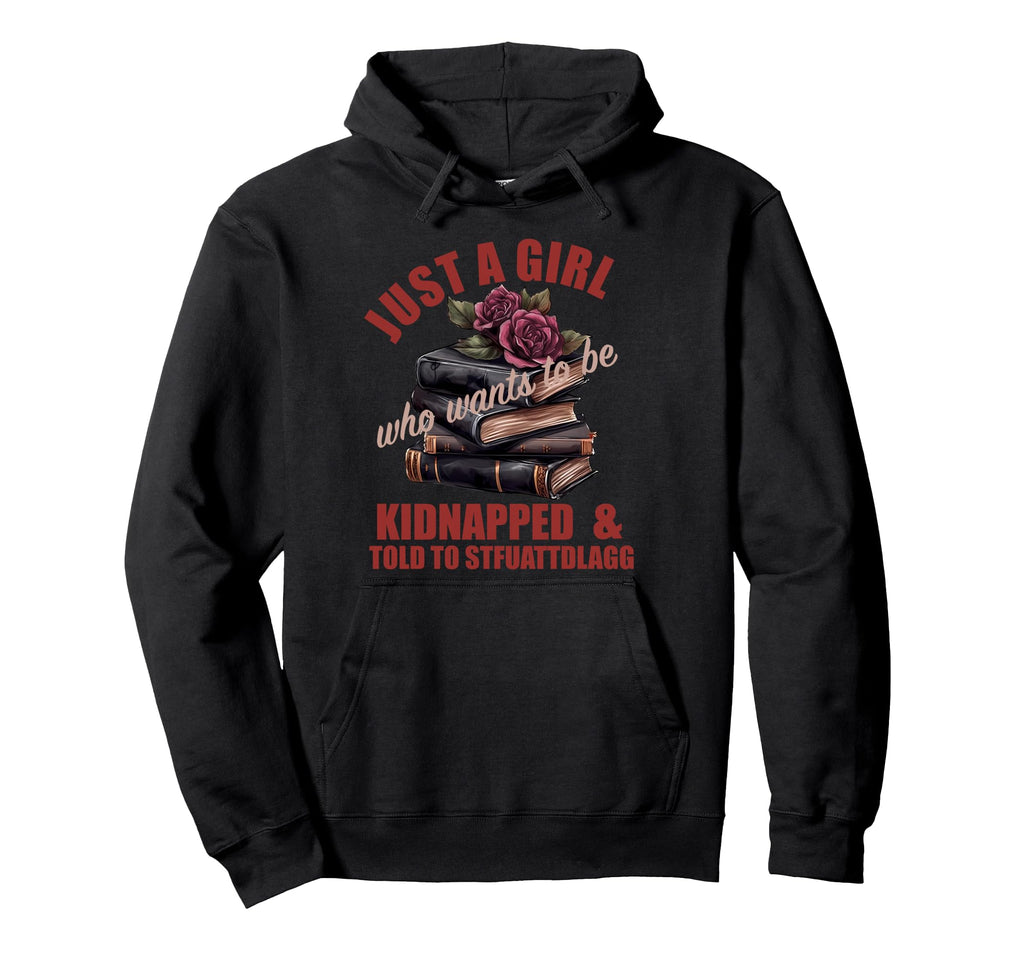 Dark Romance Smutt Book Lover Just Hoodie - Custom Art Print for Adults - T-Shirt, Sweatshirt, Hoodie