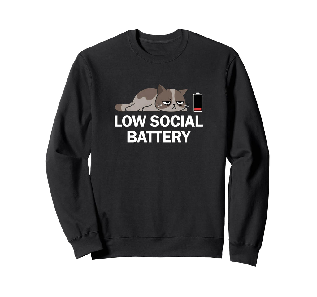Low Social Battery Cat Relatable Sweatshirt - Streetwear Style for Adults - T-Shirt, Sweatshirt, Hoodie