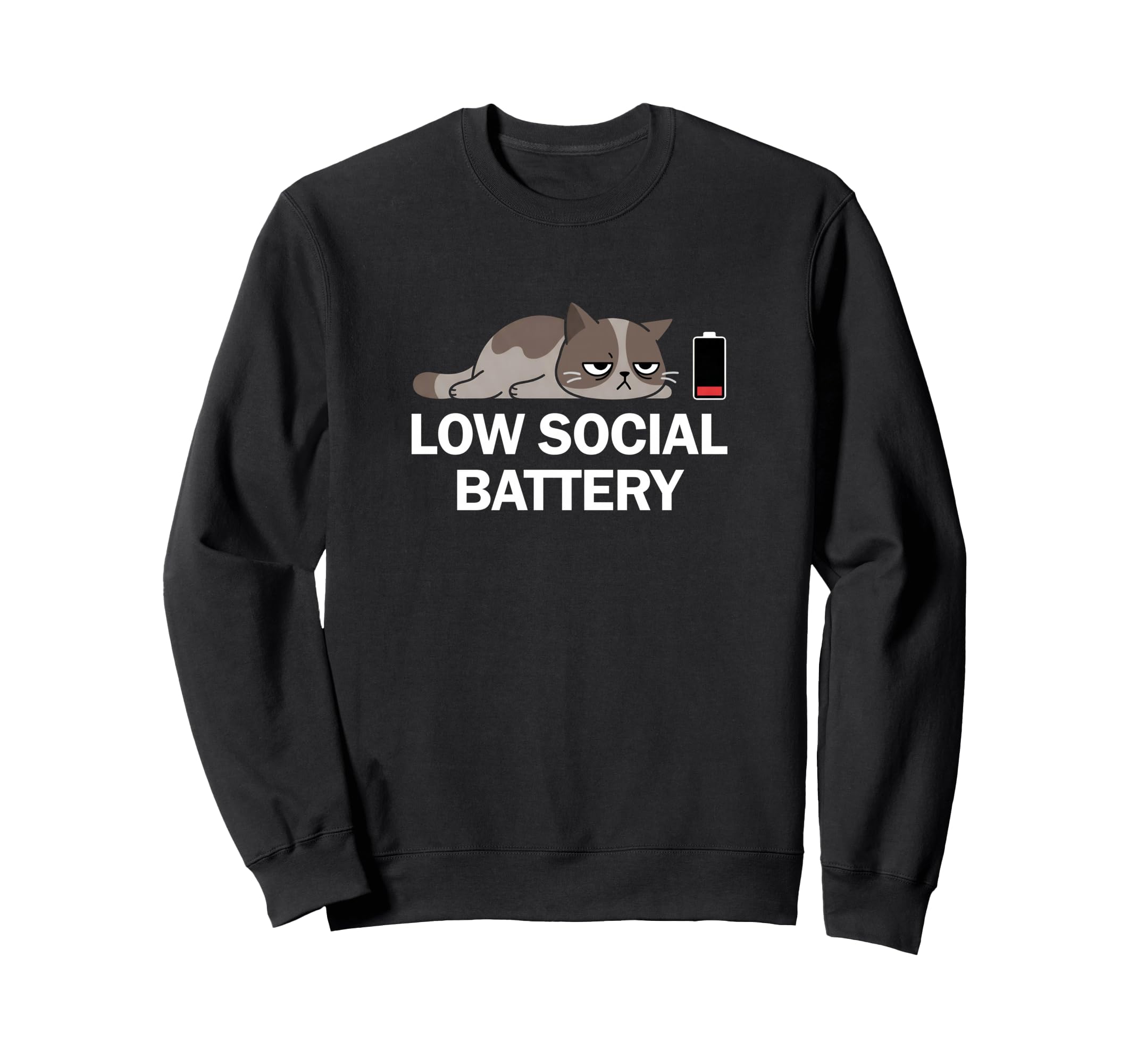 Low Social Battery Cat Relatable Sweatshirt - Streetwear Style for Adults - T-Shirt, Sweatshirt, Hoodie