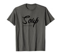 Funny Soup Overthinker Lover Soups T-Shirt - Minimalist Print for Adults - T-Shirt, Sweatshirt, Hoodie