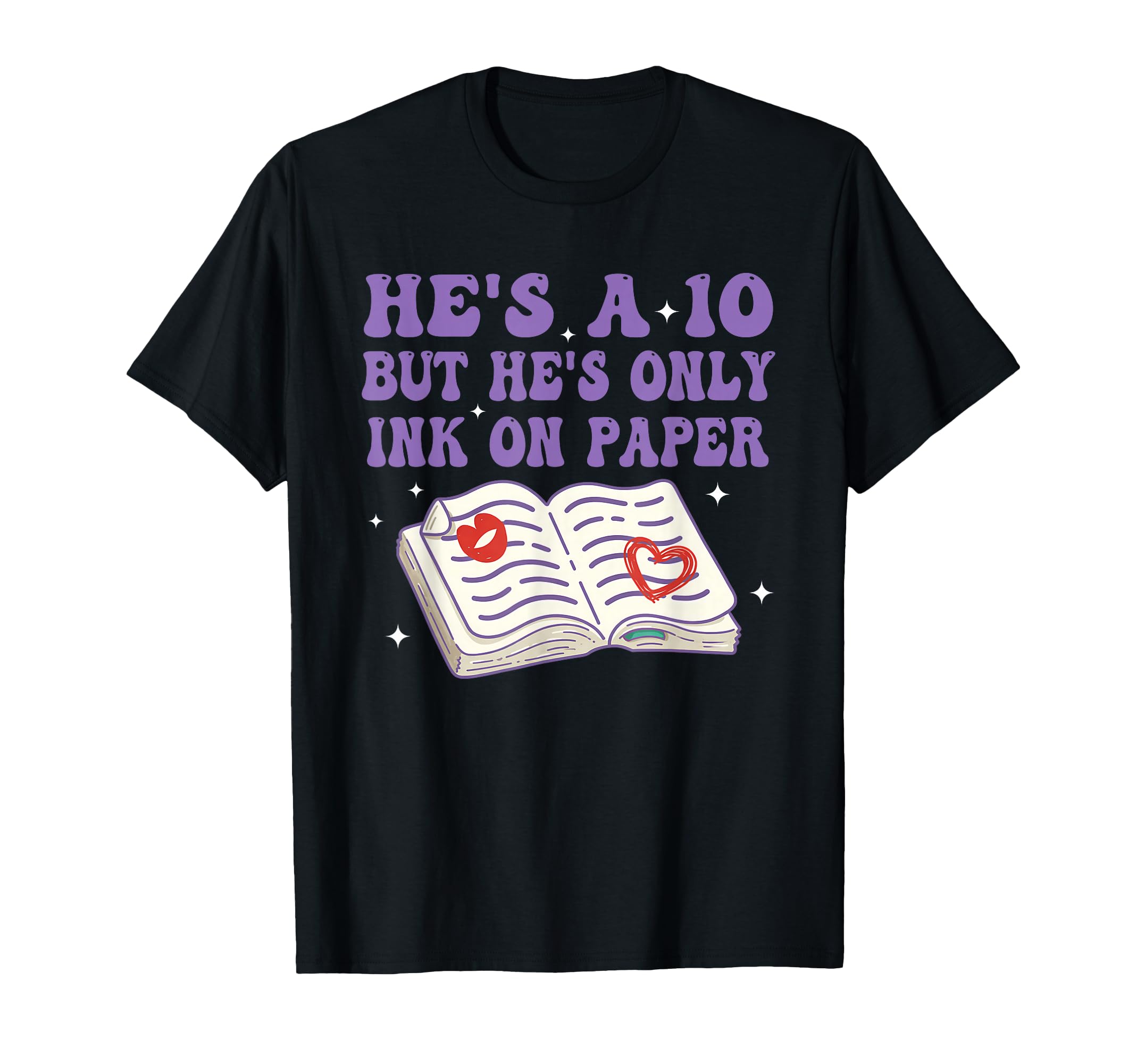 10 But Hes Only Ink Paper Funny Bookish T-Shirt - Graphic Print Men Women - T-Shirt, Sweatshirt, Hoodie