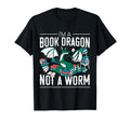 Im Dragon Not Worm Funny Book Reader T-Shirt - Trendy Graphic Men Women - T-Shirt, Sweatshirt, Hoodie