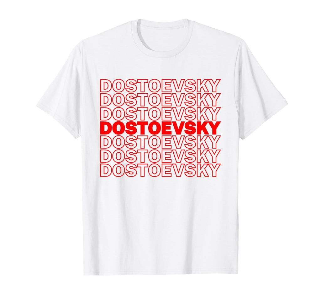 Funny Fyodor Dostoevsky Russian T-Shirt - Fun Novelty Design Unisex - T-Shirt, Sweatshirt, Hoodie