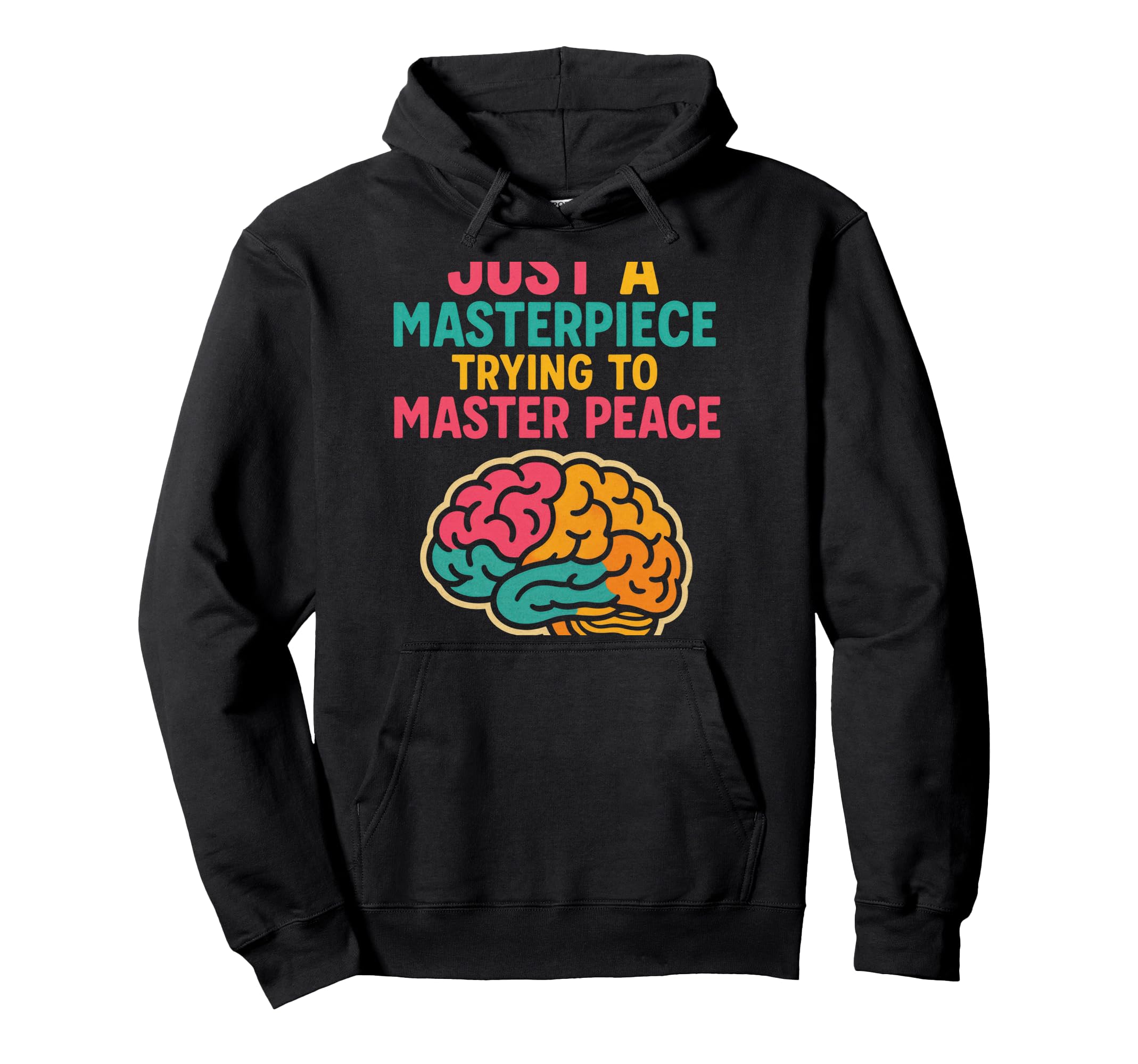 Just Masterpiece Trying To Master Hoodie - Streetwear Style for Adults - T-Shirt, Sweatshirt, Hoodie