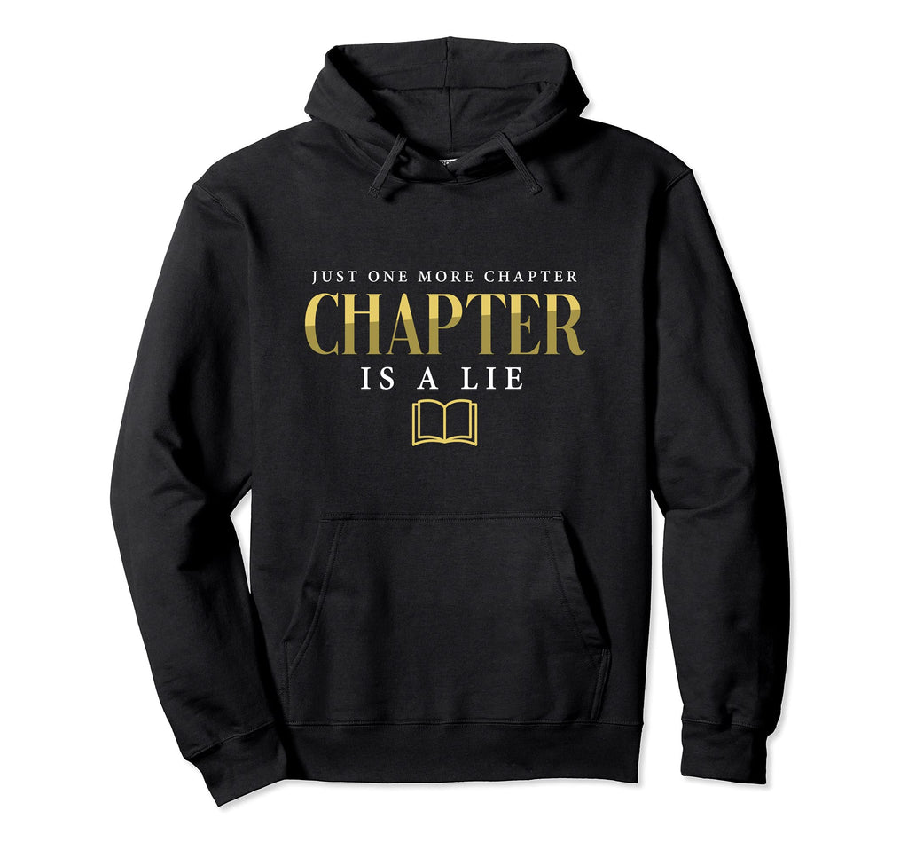 One More Chapter Lie Books Reader Book Hoodie - Streetwear Style Men Women - T-Shirt, Sweatshirt, Hoodie