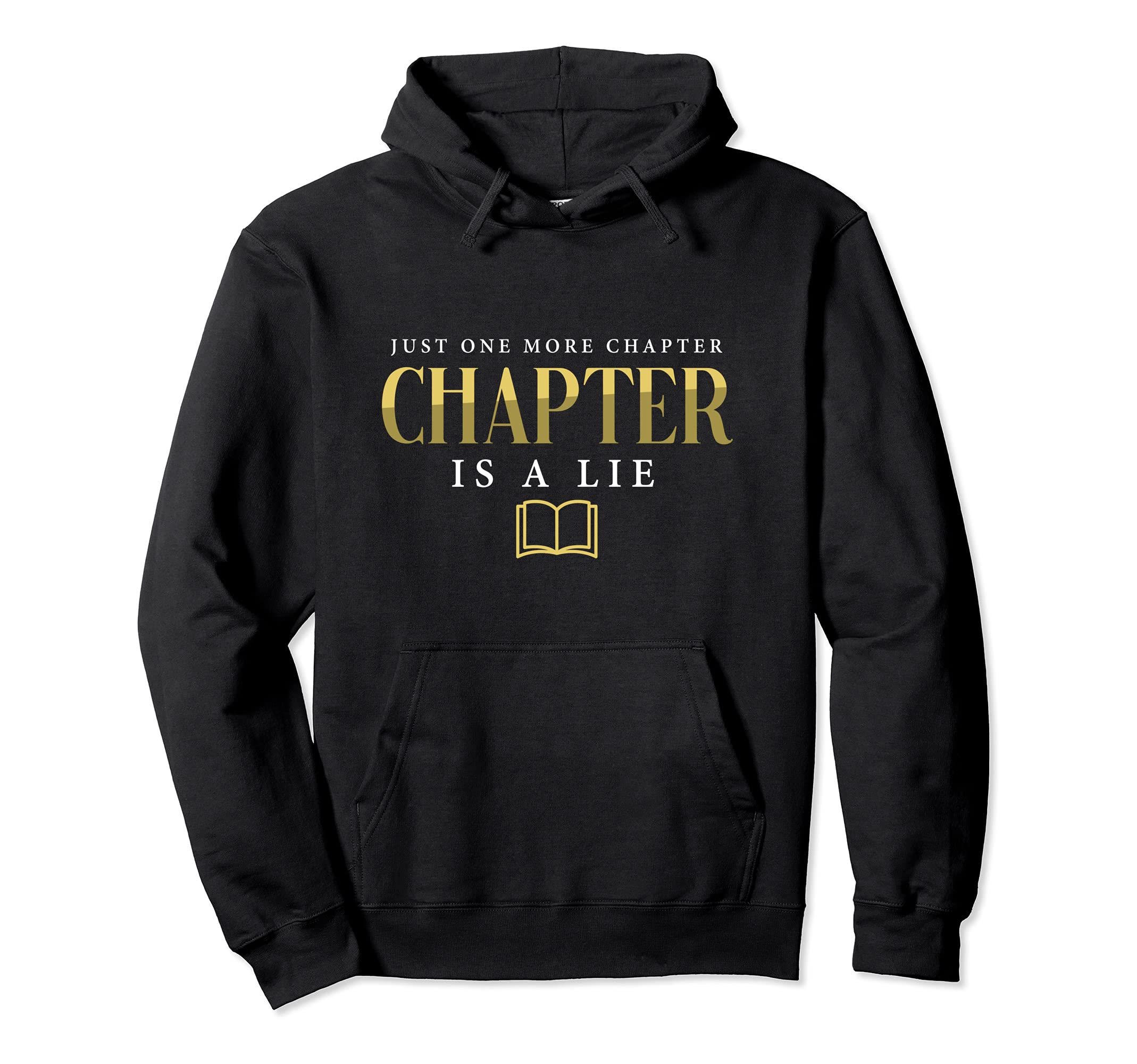 One More Chapter Lie Books Reader Book Hoodie - Streetwear Style Men Women - T-Shirt, Sweatshirt, Hoodie
