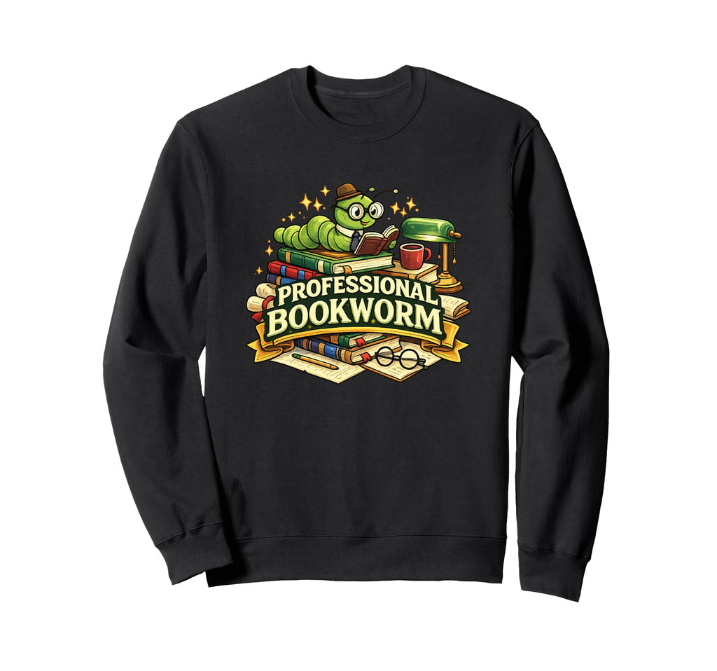 Professional Bookworm Funny Reading Sweatshirt - Unique Graphic Men Women - T-Shirt, Sweatshirt, Hoodie