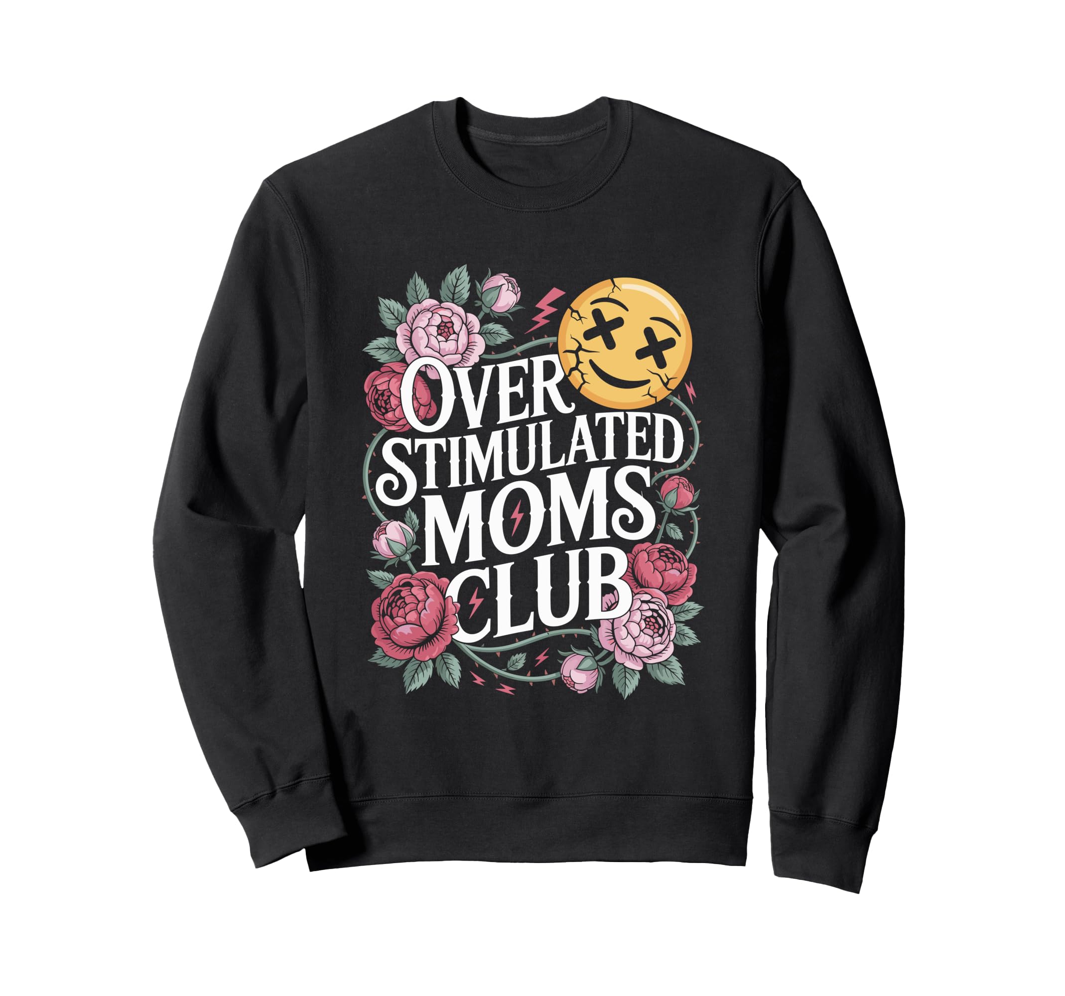 Overstimulated Moms Club Sweatshirt - Trendy Graphic Men Women - T-Shirt, Sweatshirt, Hoodie