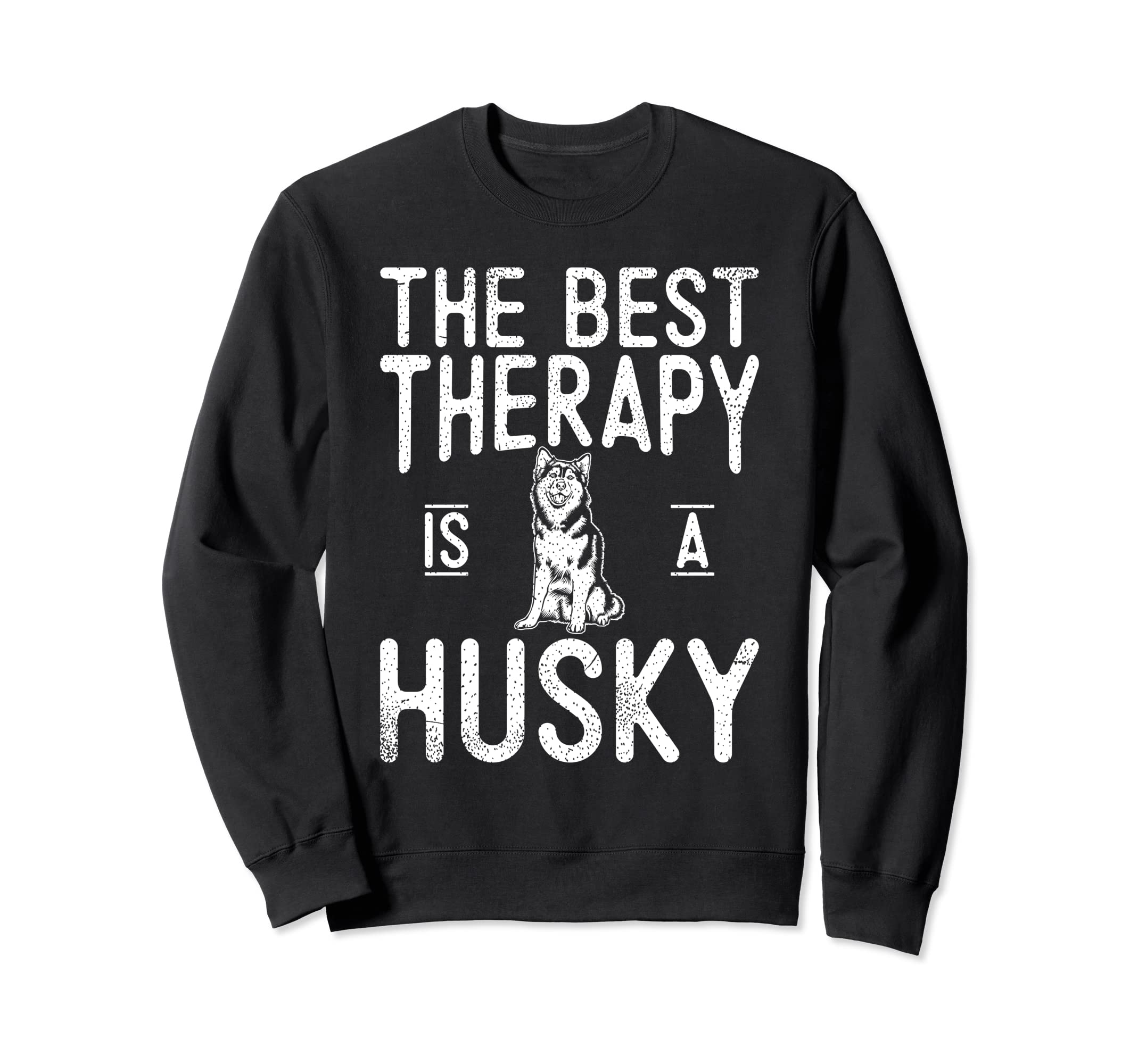 Best Therapy Is Husky Dog Sweatshirt - Fun Novelty Design Unisex - T-Shirt, Sweatshirt, Hoodie