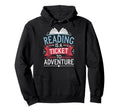 Reading Is Ticket To Adventure Hoodie - Unique Graphic for Adults - T-Shirt, Sweatshirt, Hoodie