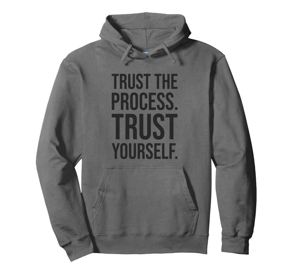 Trust Process Gym Hustle Success Grind Hoodie - Aesthetic Graphic Unisex - T-Shirt, Sweatshirt, Hoodie