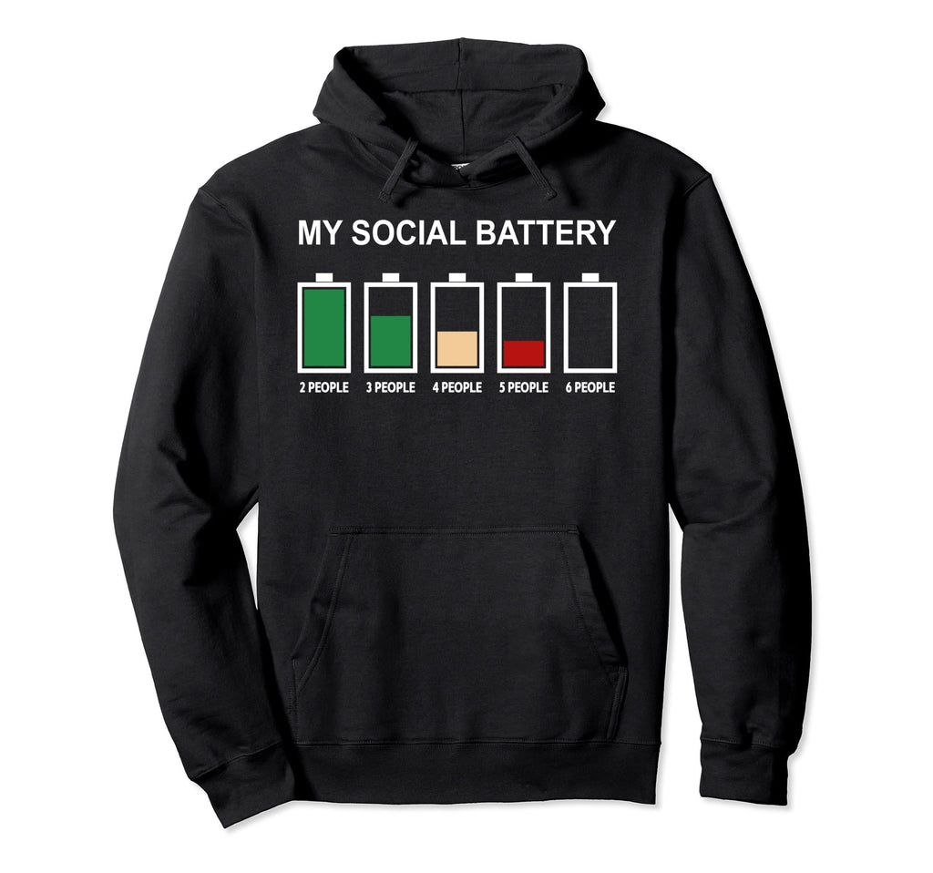 My Social Battery Low 2 3 4 People Anti Hoodie - Graphic Print Men Women - T-Shirt, Sweatshirt, Hoodie