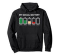My Social Battery Low 2 3 4 People Anti Hoodie - Graphic Print Men Women - T-Shirt, Sweatshirt, Hoodie