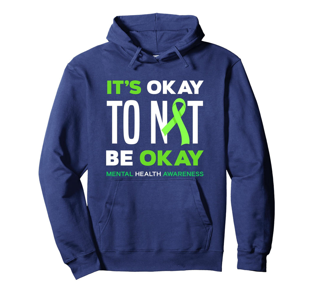 Its Ok To Not Be Ok Mental Health Awareness Hoodie - Graphic Print Unisex - T-Shirt, Sweatshirt, Hoodie