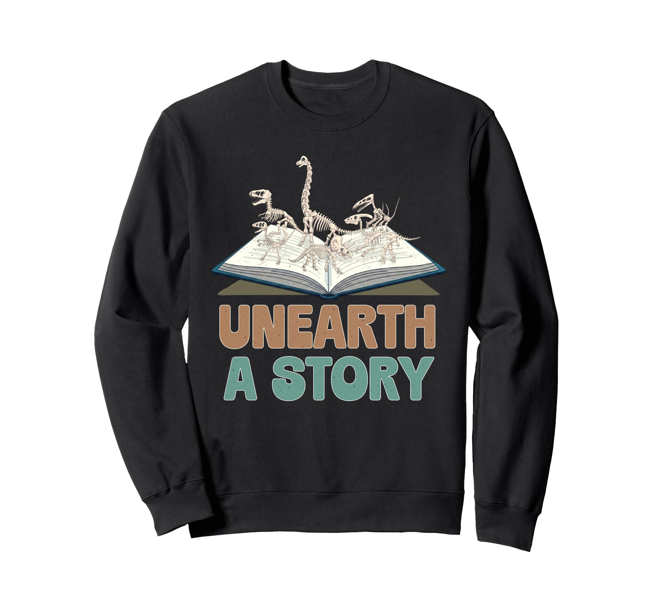 Unearth Story Skeleton Sweatshirt - Casual Everyday Wear for Adults - T-Shirt, Sweatshirt, Hoodie