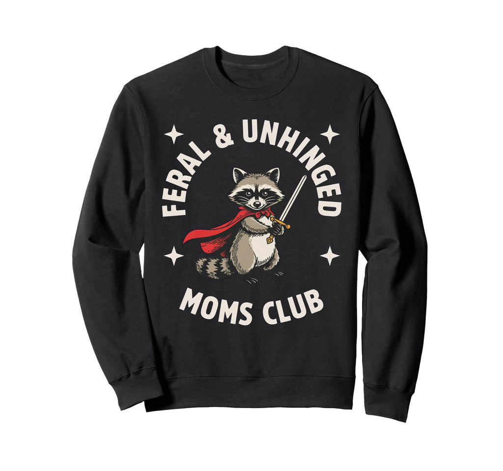 Feral Unhinged Moms Club Raccoon Sweatshirt - Minimalist Print for Adults - T-Shirt, Sweatshirt, Hoodie
