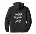Christian Lovely Gift Today I Hoodie - Casual Everyday Wear for Adults - T-Shirt, Sweatshirt, Hoodie