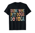 Drink Wine Pet Dogs Do Yoga Groovy T-Shirt - Aesthetic Graphic for Adults - T-Shirt, Sweatshirt, Hoodie