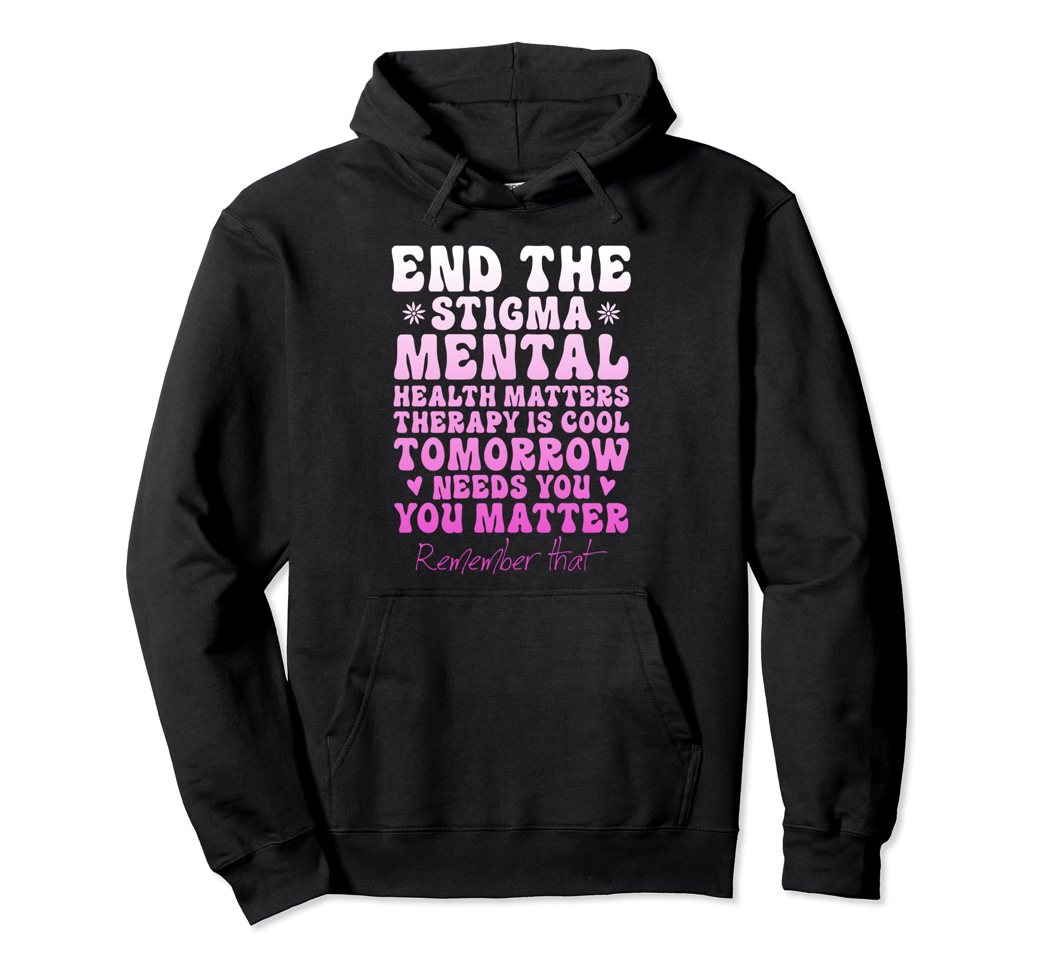 End Stigma Green Ribbon Mental Health Hoodie - Trendy Graphic Unisex - T-Shirt, Sweatshirt, Hoodie