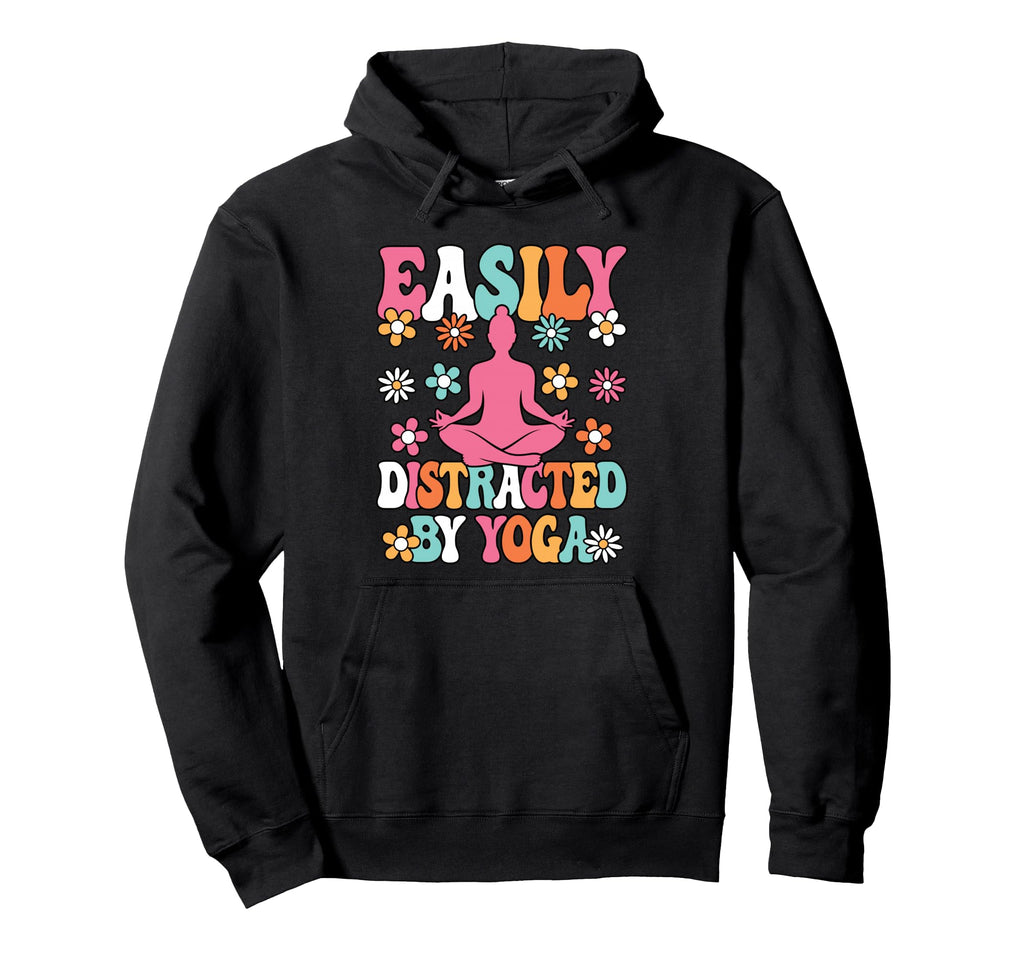 Easily Distracted Yoga Meditation Yogi Hoodie - Minimalist Print Men Women - T-Shirt, Sweatshirt, Hoodie