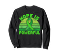 Hope Is Powerful Mental Health Sweatshirt - Trendy Graphic Unisex - T-Shirt, Sweatshirt, Hoodie