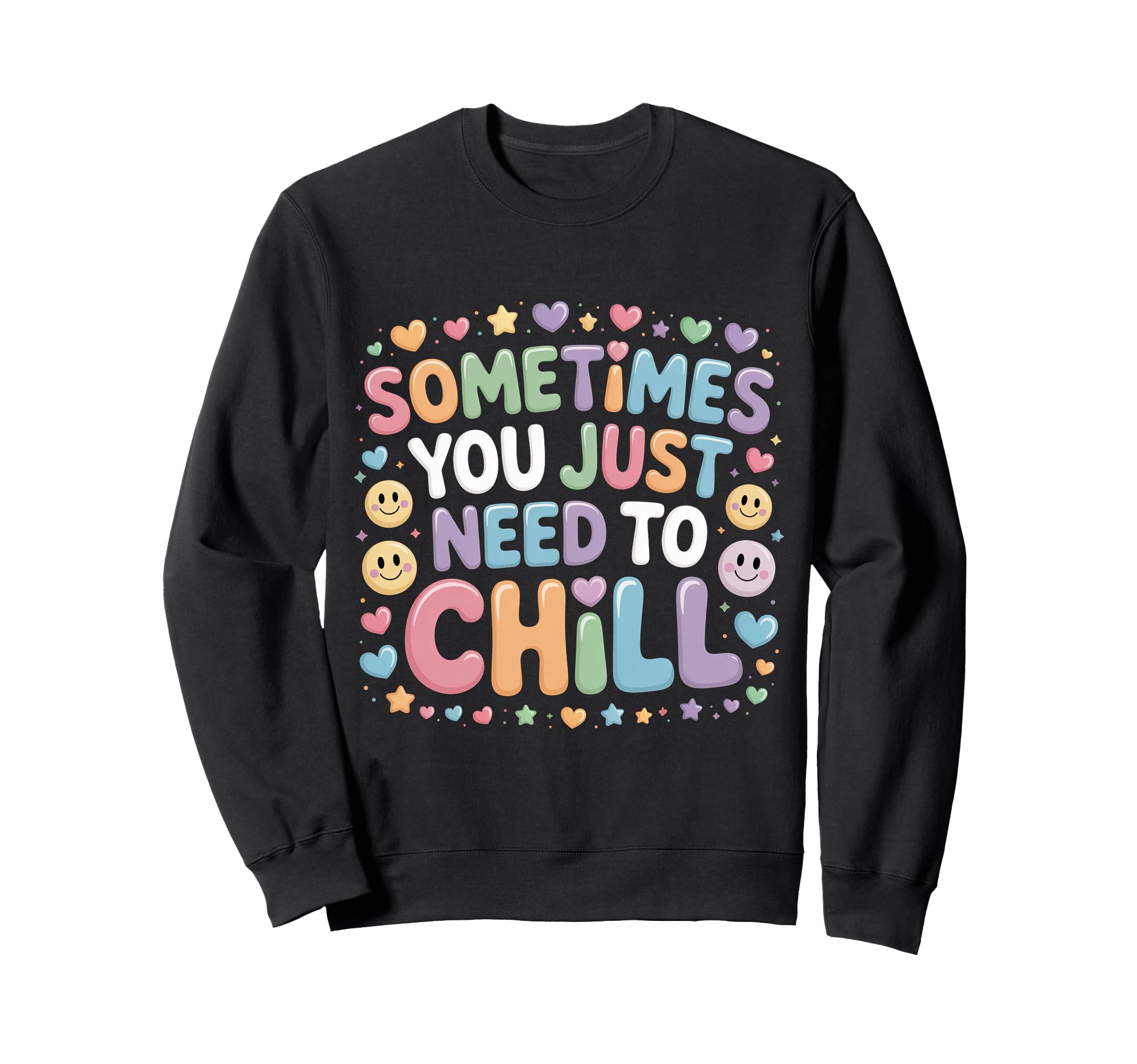 Sometimes You Just Need To Chill Sweatshirt - Unique Graphic for Adults - T-Shirt, Sweatshirt, Hoodie
