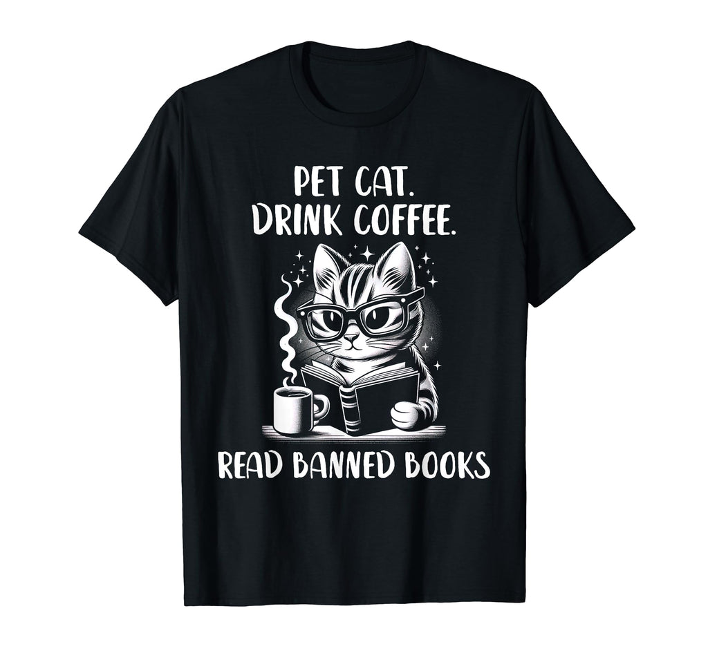 Pet Cat Drink Coffee Read Banned Books T-Shirt - Graphic Print Unisex - T-Shirt, Sweatshirt, Hoodie
