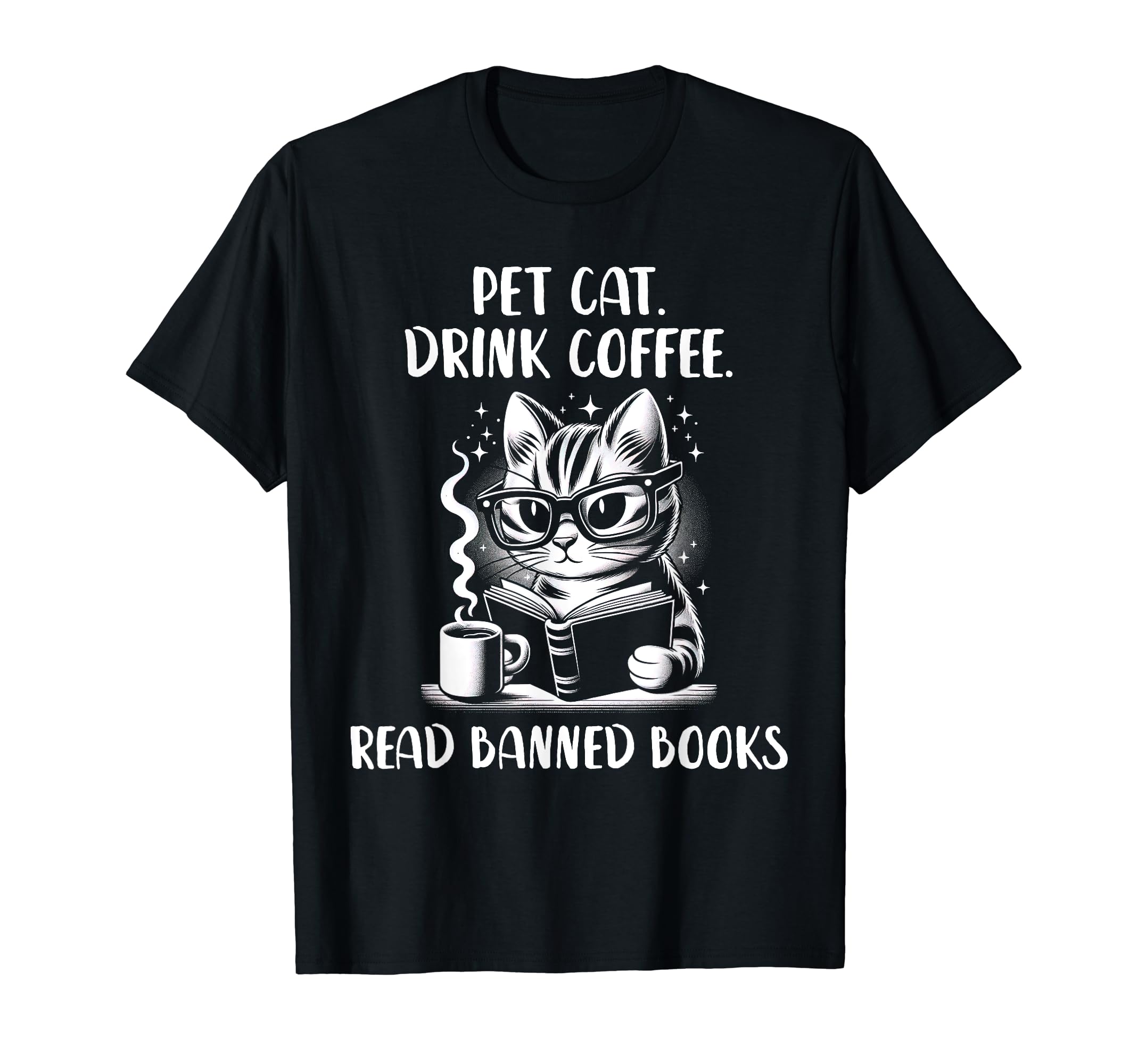 Pet Cat Drink Coffee Read Banned Books T-Shirt - Graphic Print Unisex - T-Shirt, Sweatshirt, Hoodie