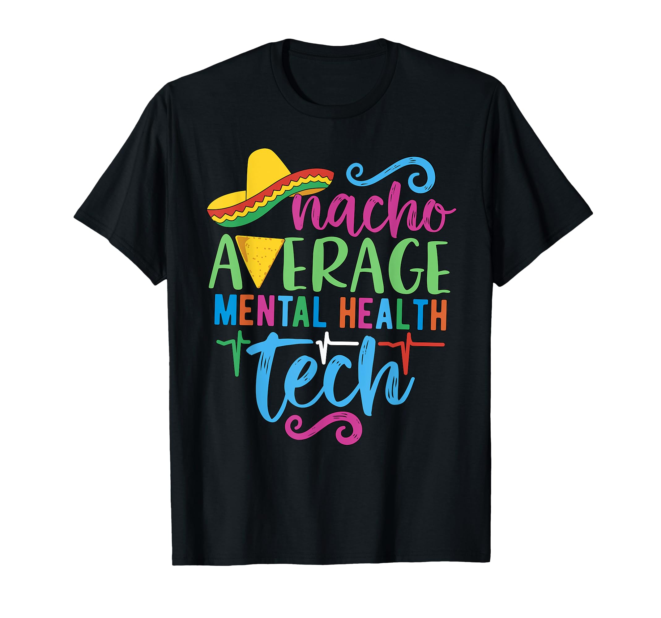 Fiesta Cinco De Mayo Nacho T-Shirt - Casual Everyday Wear Men Women - T-Shirt, Sweatshirt, Hoodie