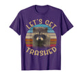 Lets Get Trashed Raccoon Racoon Lovers Gift T-Shirt - Graphic Print Unisex - T-Shirt, Sweatshirt, Hoodie