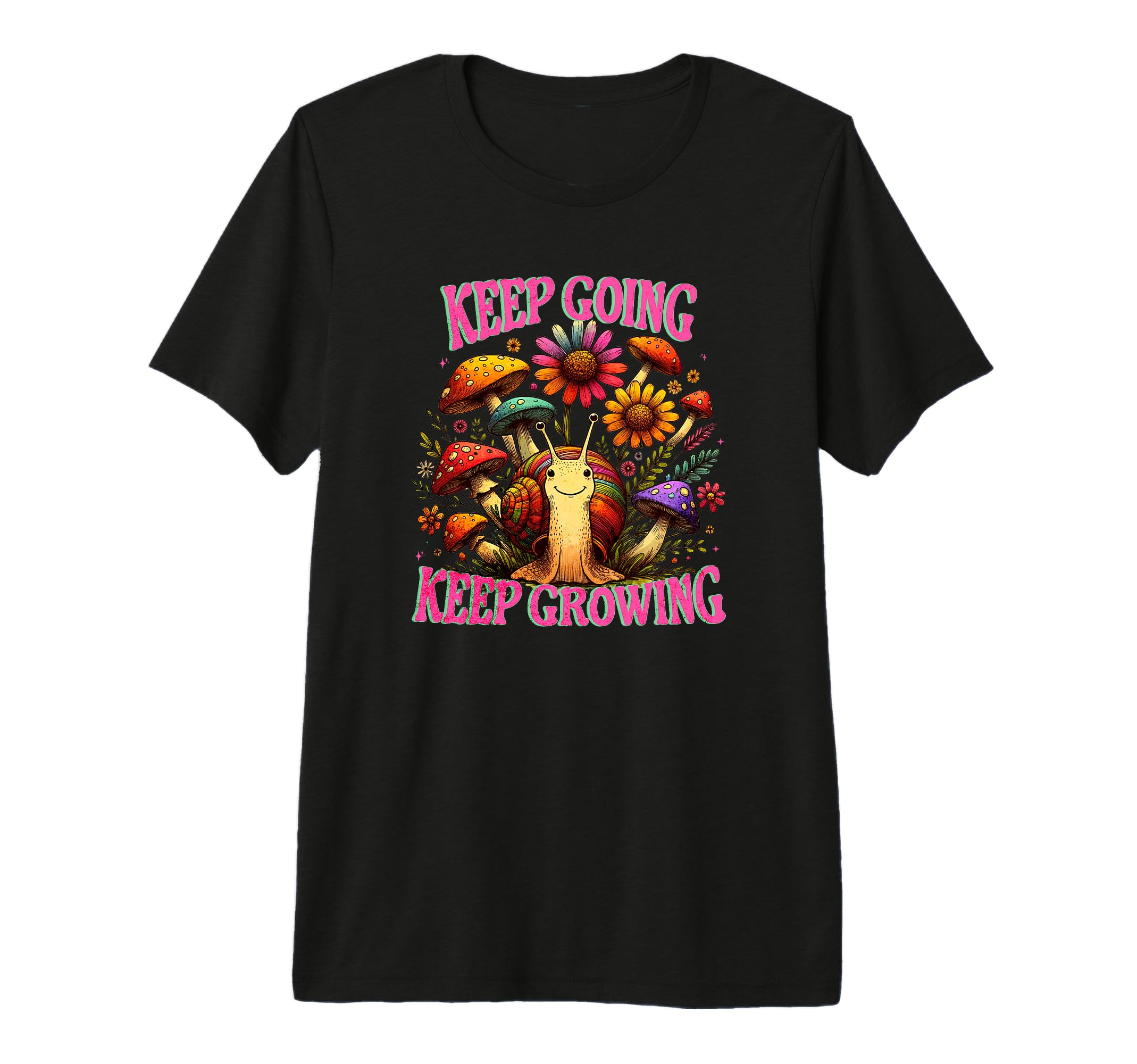 Keep Going Keep Growing Motivational T-Shirt - Fun Novelty Design Unisex - T-Shirt, Sweatshirt, Hoodie