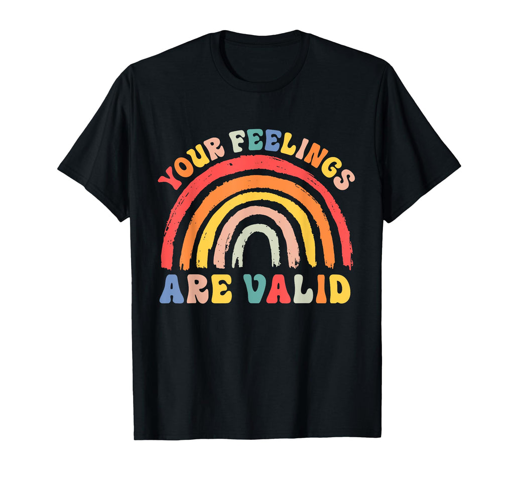 Your Feelings Are Valid Mental Health T-Shirt - Trendy Graphic Unisex - T-Shirt, Sweatshirt, Hoodie