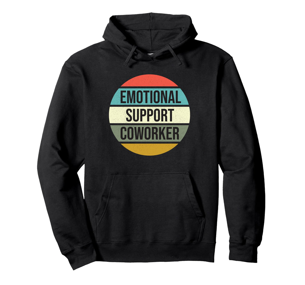 Emotional Support Coworker Hoodie - Fun Novelty Design for Adults - T-Shirt, Sweatshirt, Hoodie