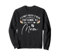 I Cant Keep Calm Im Going To Be Mom Sweatshirt - Fun Novelty Design Unisex - T-Shirt, Sweatshirt, Hoodie