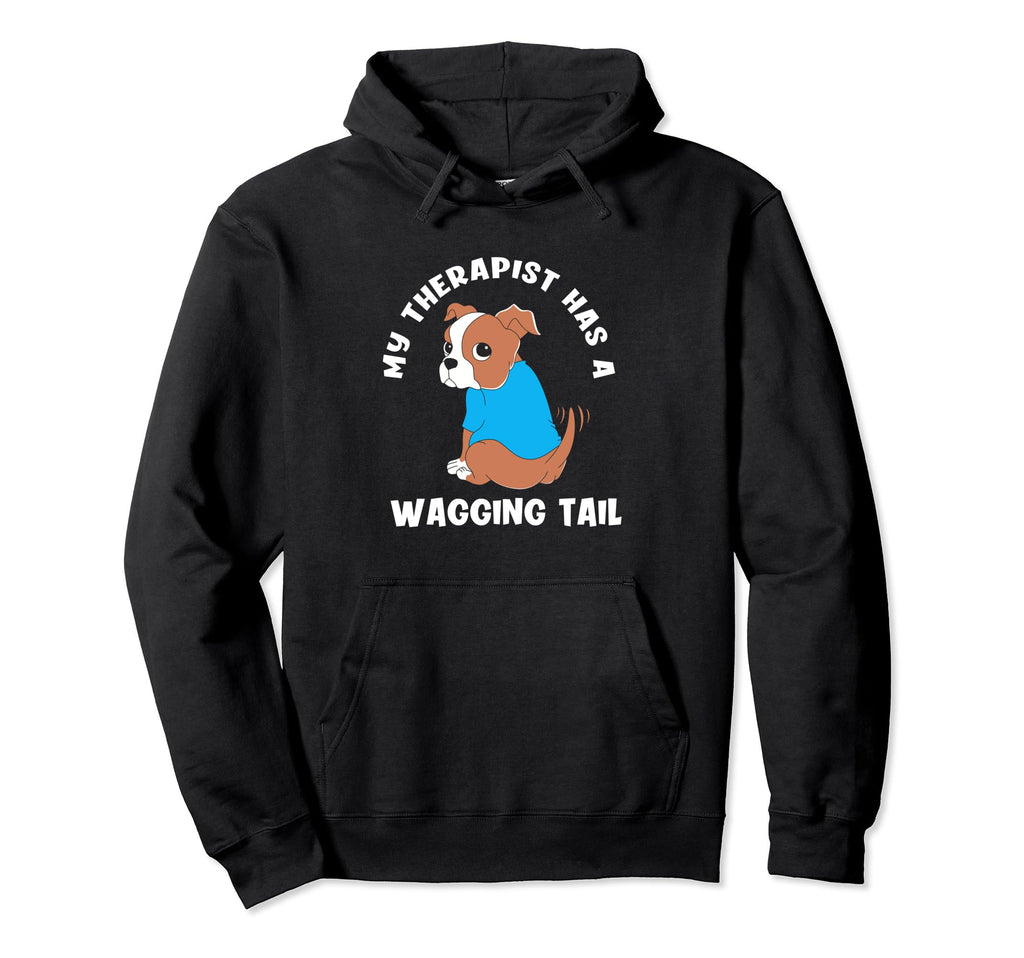 My Therapist Has Wagging Tail Therapy Dog Hoodie - Graphic Print Unisex - T-Shirt, Sweatshirt, Hoodie