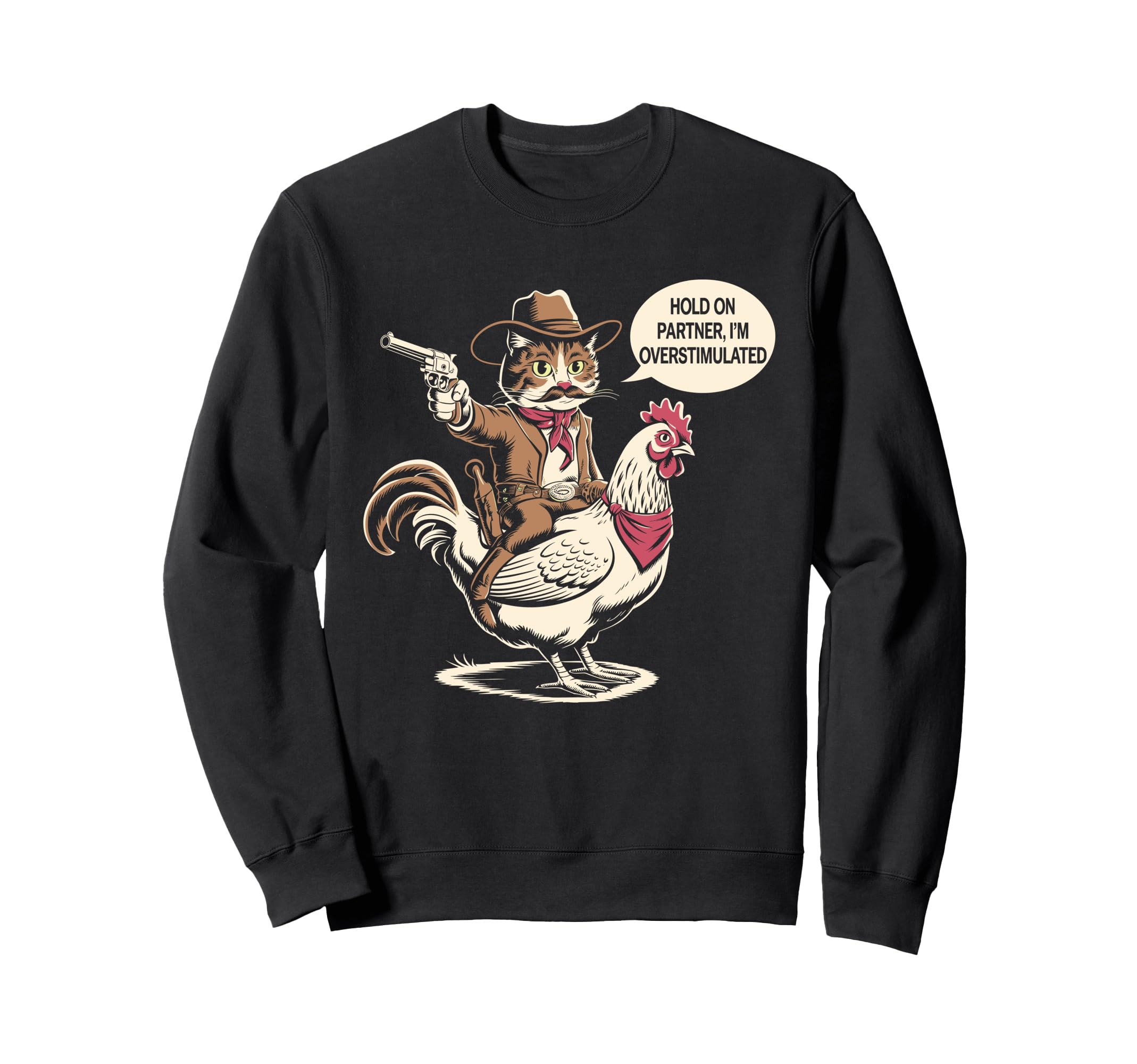 Hold Partner Im Overstimulated Sweatshirt - Fun Novelty Design Men Women - T-Shirt, Sweatshirt, Hoodie