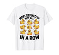Most Definitely Not All Row Funny Duck T-Shirt - Trendy Graphic Unisex - T-Shirt, Sweatshirt, Hoodie