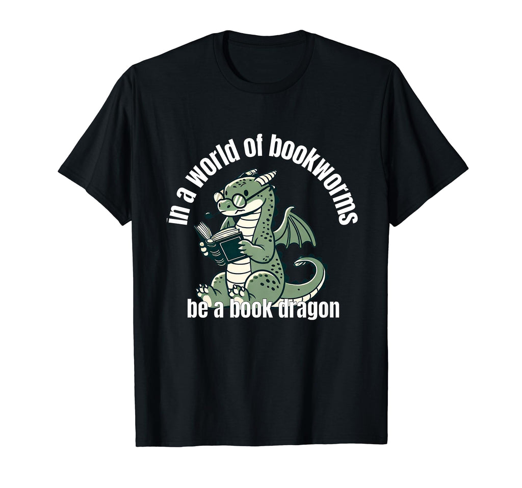 Dragon World Bookworms Be Book Dragon T-Shirt - Aesthetic Graphic Unisex - T-Shirt, Sweatshirt, Hoodie