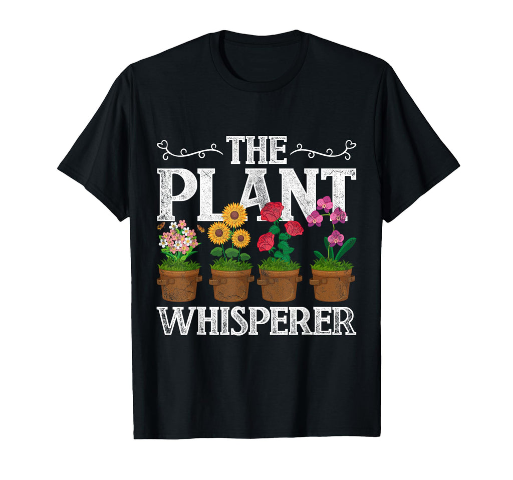 Plant Whisperer Gardening T-Shirt - Fun Novelty Design Unisex - T-Shirt, Sweatshirt, Hoodie