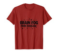 Brain Fog From Overload Overstimulated T-Shirt - Novelty Apparel Unisex - T-Shirt, Sweatshirt, Hoodie