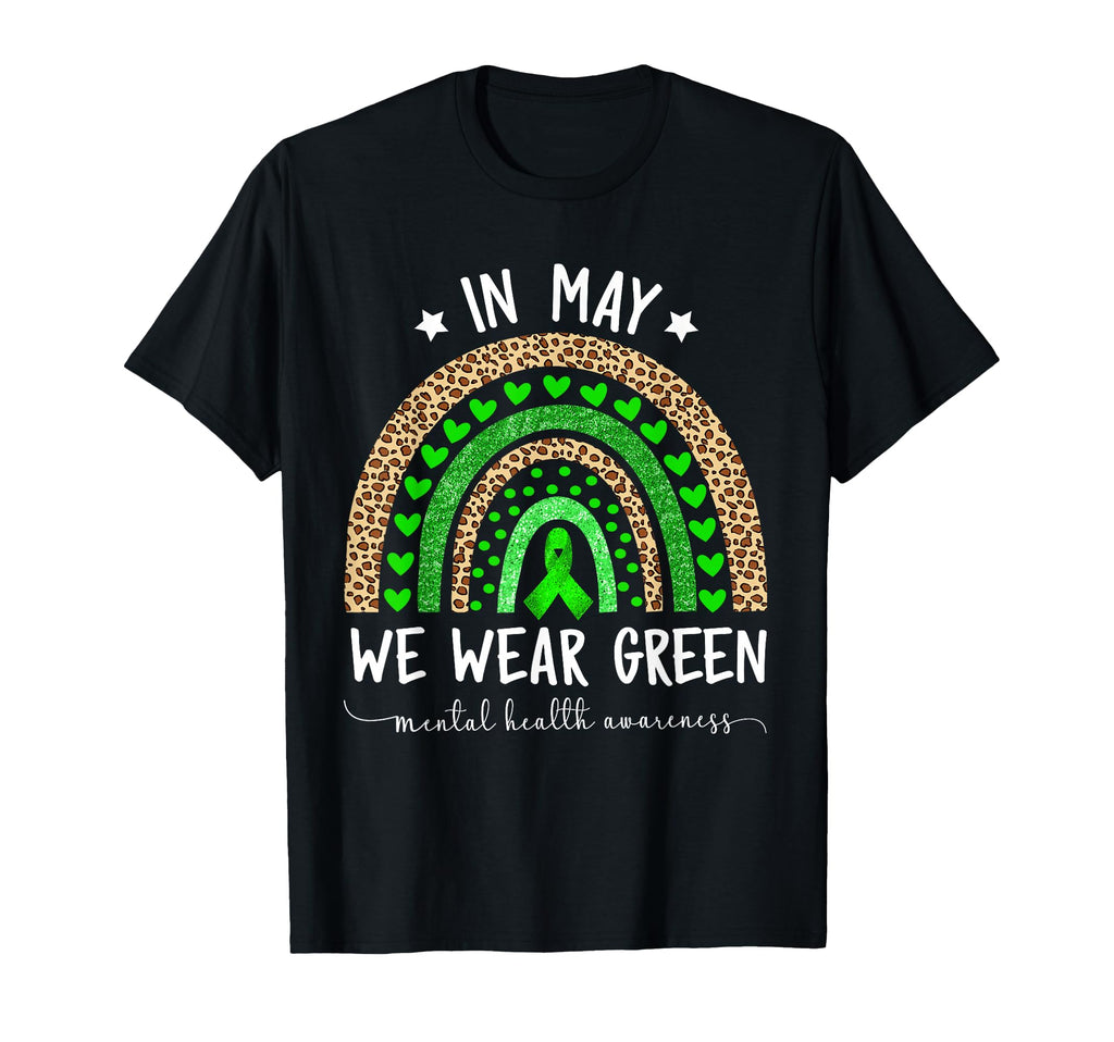 Mental Health Matters We Wear Green T-Shirt - Graphic Print Men Women - T-Shirt, Sweatshirt, Hoodie