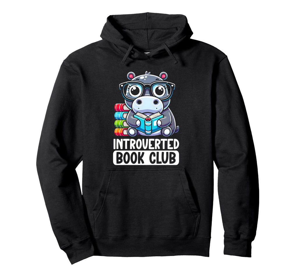 Introverted Book Club Reading Lover Hoodie - Fun Novelty Design Men Women - T-Shirt, Sweatshirt, Hoodie