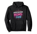 Overstimulated Mom Sarcastic Parenting Hoodie - Graphic Print Unisex - T-Shirt, Sweatshirt, Hoodie